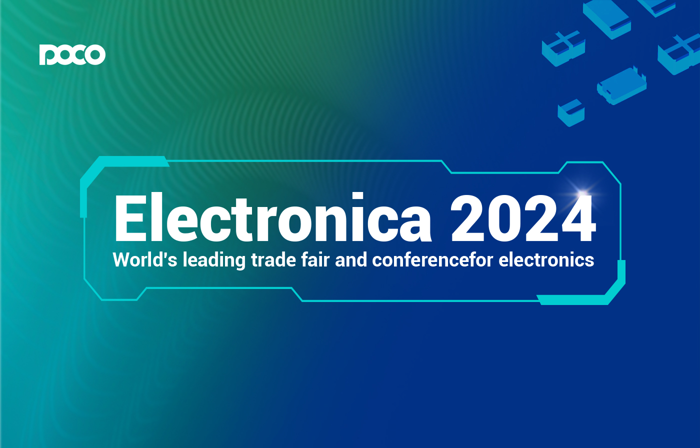 Zero distance from the world 丨POCO invites you to electronica 2024